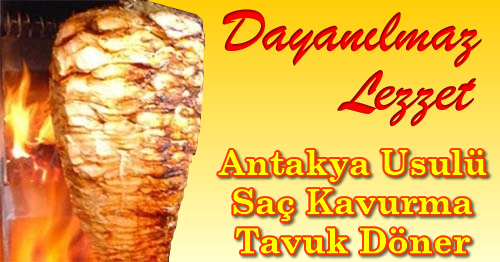 Antakya Usulü Saç Kavurma Tavur Döner